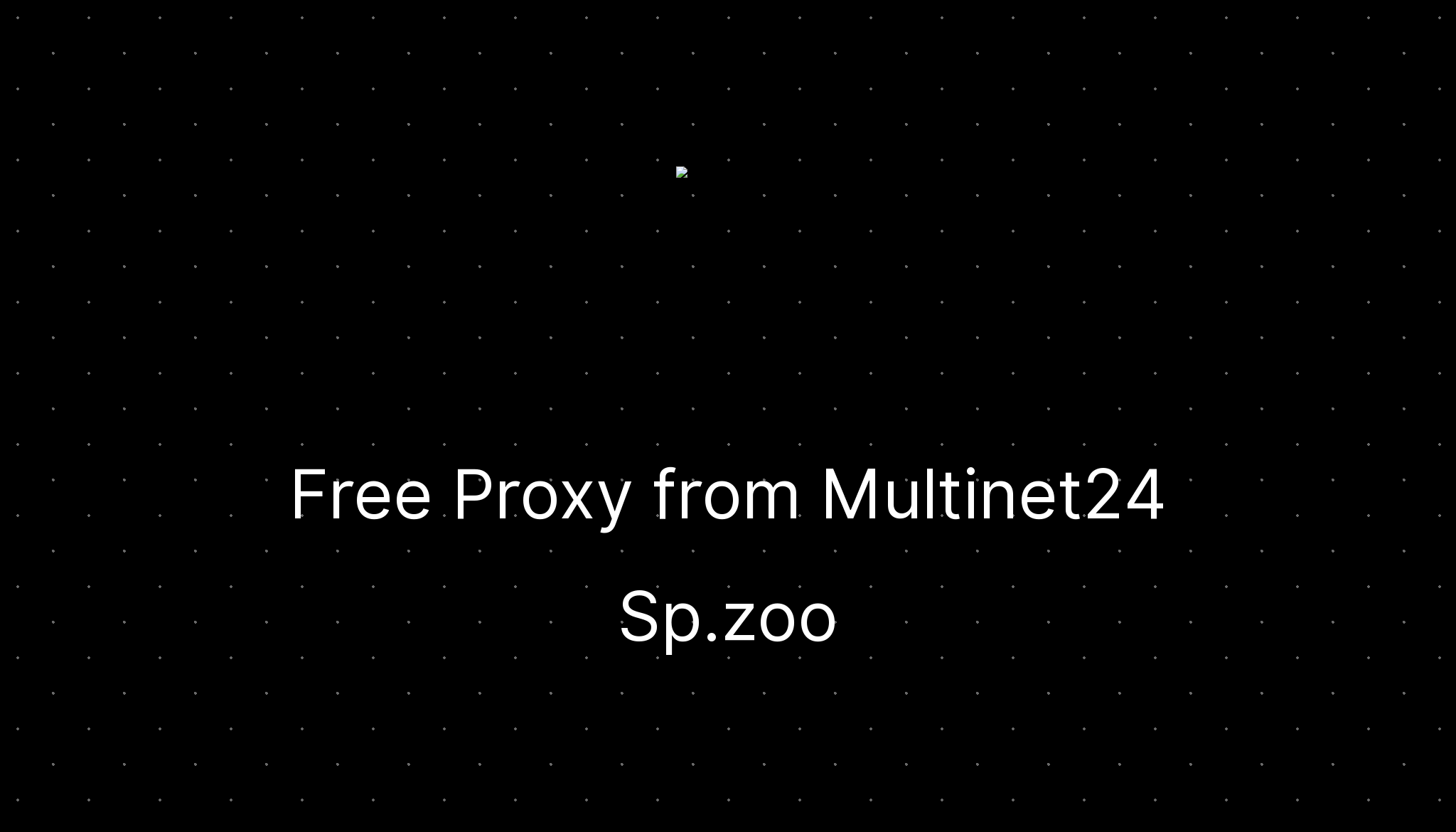 Free proxy from multinet24 sp zoo ditatompel